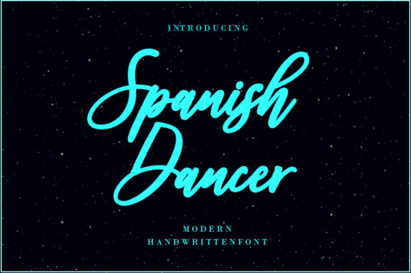 Spanish Dancer: A Modern Handwritten Font for Scroll-Stopping Campaigns